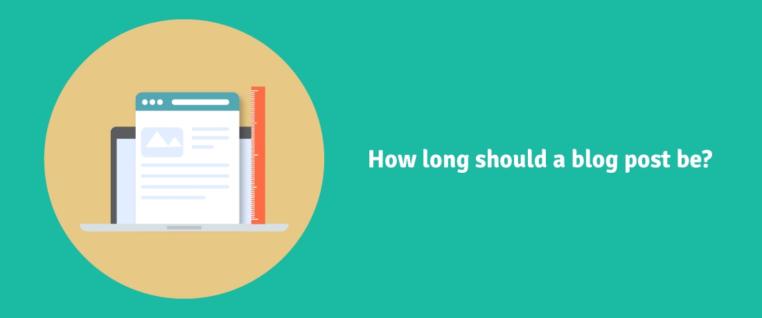 How long should a blog post be ?